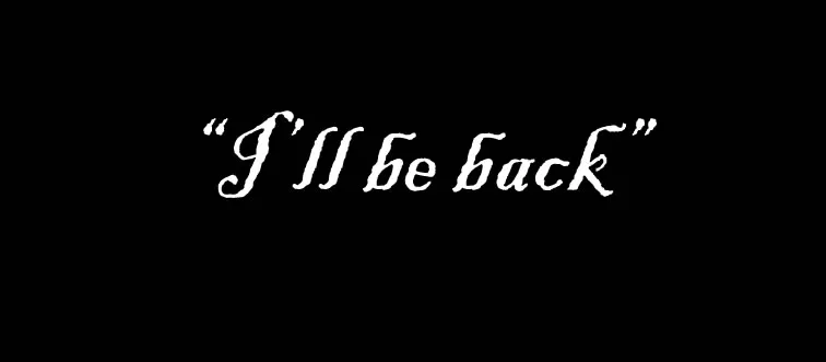 Which movie featured the iconic line, "I'll be back"?