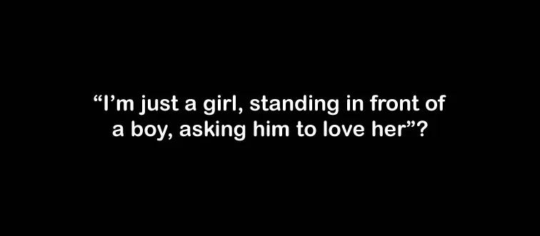 Which film features the iconic quote: "I'm just a girl, standing in front of a boy, asking him to love her"?